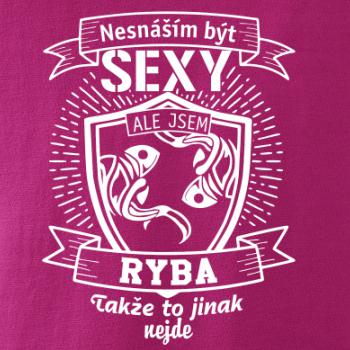 Nesnáším být sexy - Ryba