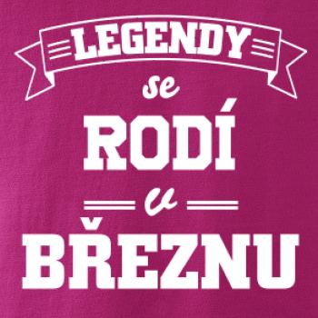 Legendy se rodí v březnu