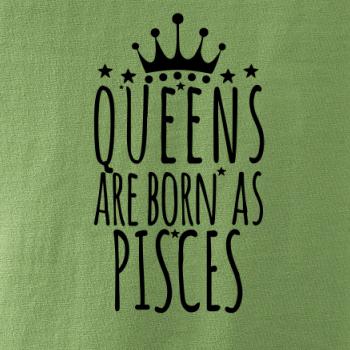 Queens are born as Pisces - Ryby