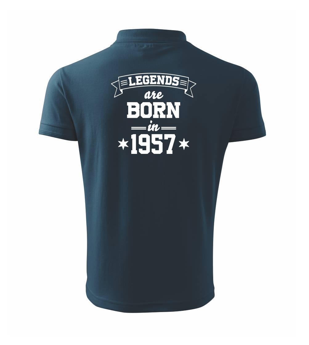 Legends are born in 1957 Legends are born in 1957