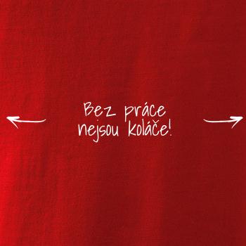 Bez práce nejsou koláče