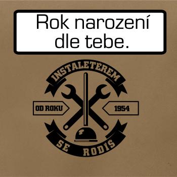 instalatérem se rodíš