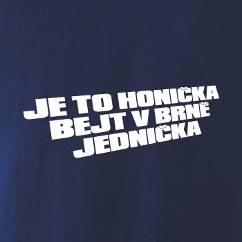 Je to honička bejt NĚKDE jednička