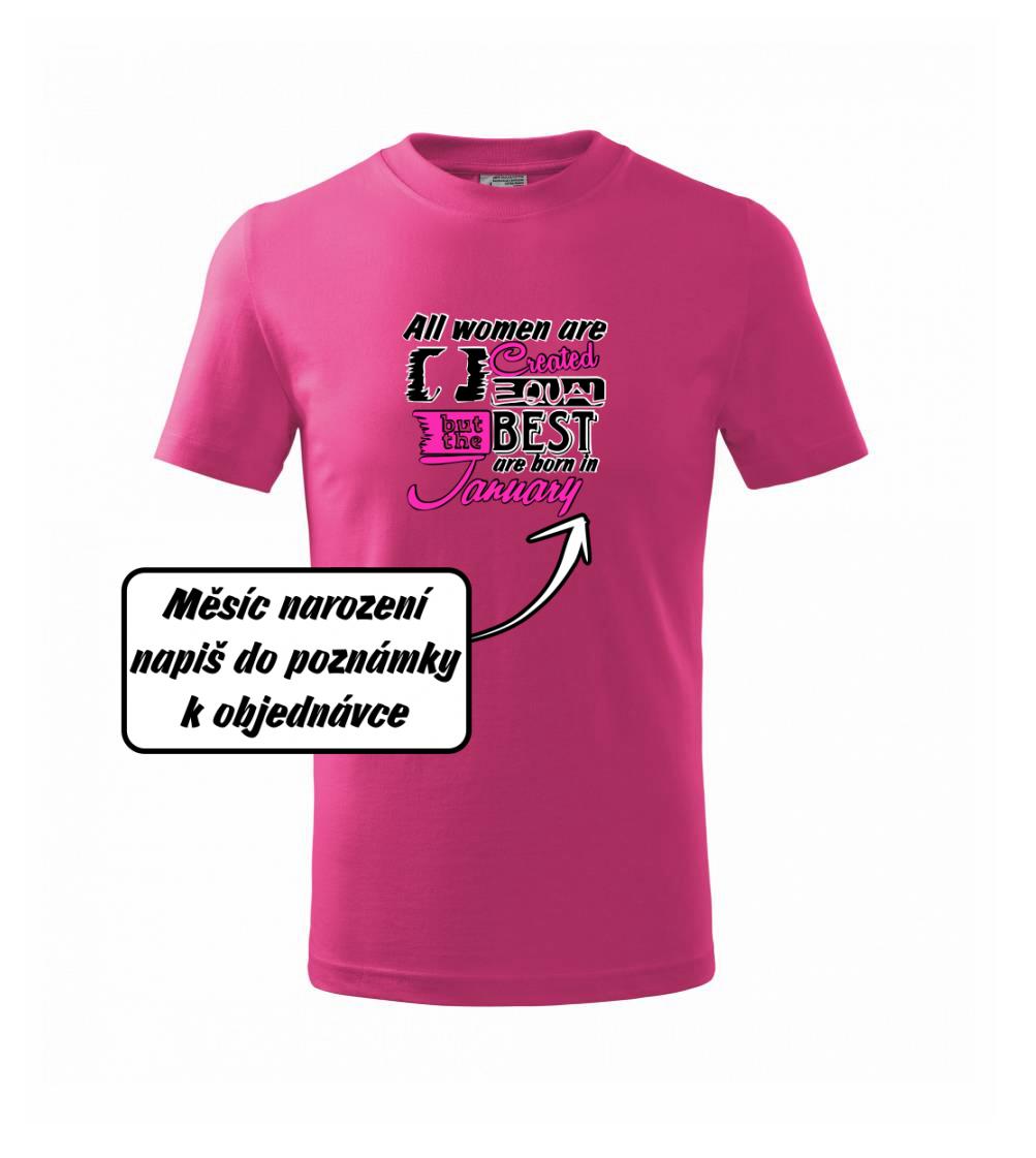 All woman are created - best (vlastní nápis měsíc narození)