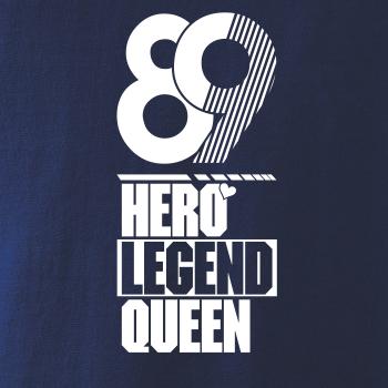 Hero, Legend, King x Queen 1989