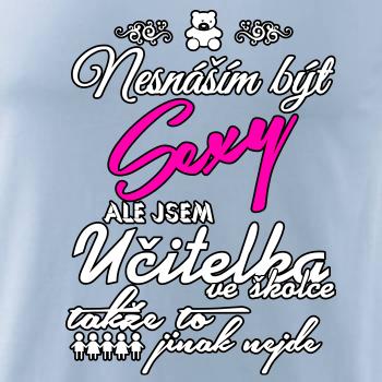 Nesnáším být sexy - Učitelka ve školce