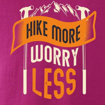 Hike More Worry Less cepíny Hike More Worry Less cepíny