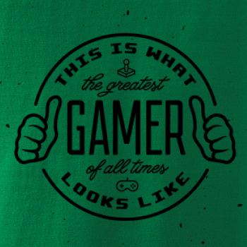 Look like Greatest gamer