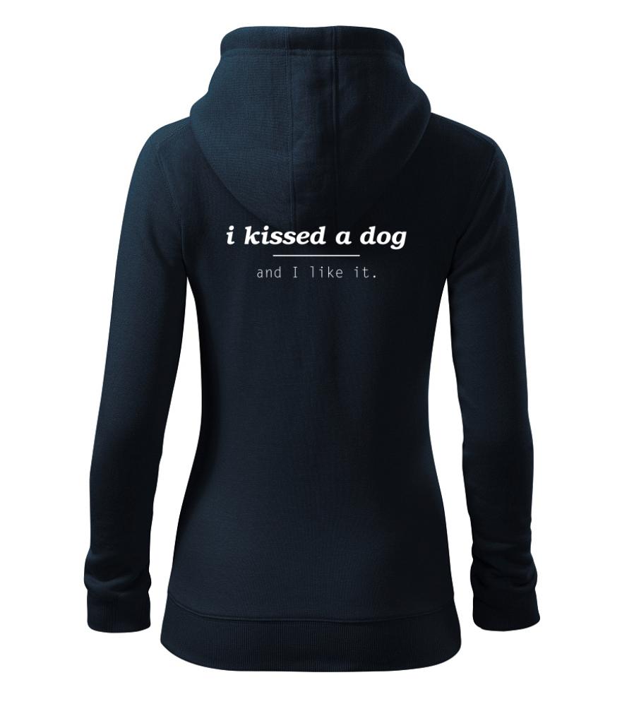 I kissed a dog and i like it - Dámská mikina trendy zipper s kapucí