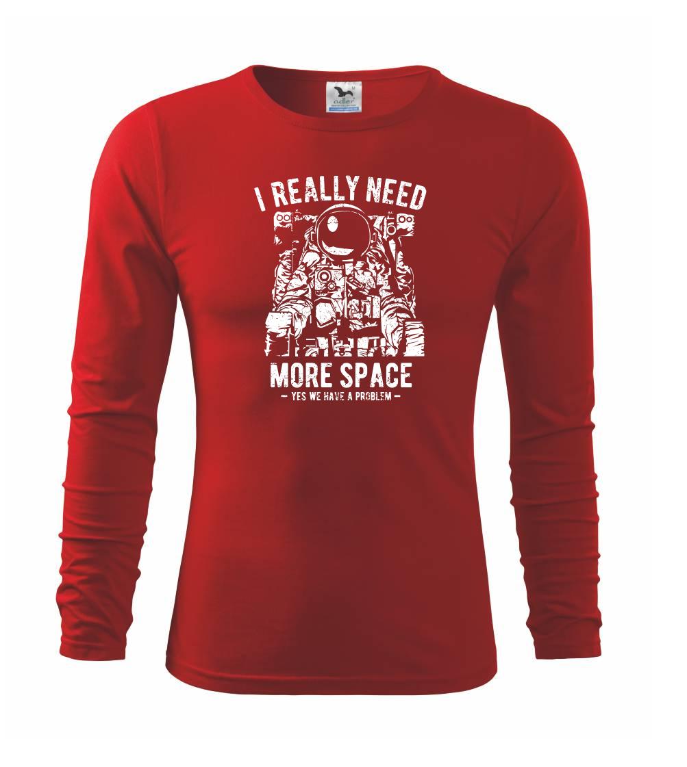 I Really Need More Space - Triko dětské Long Sleeve