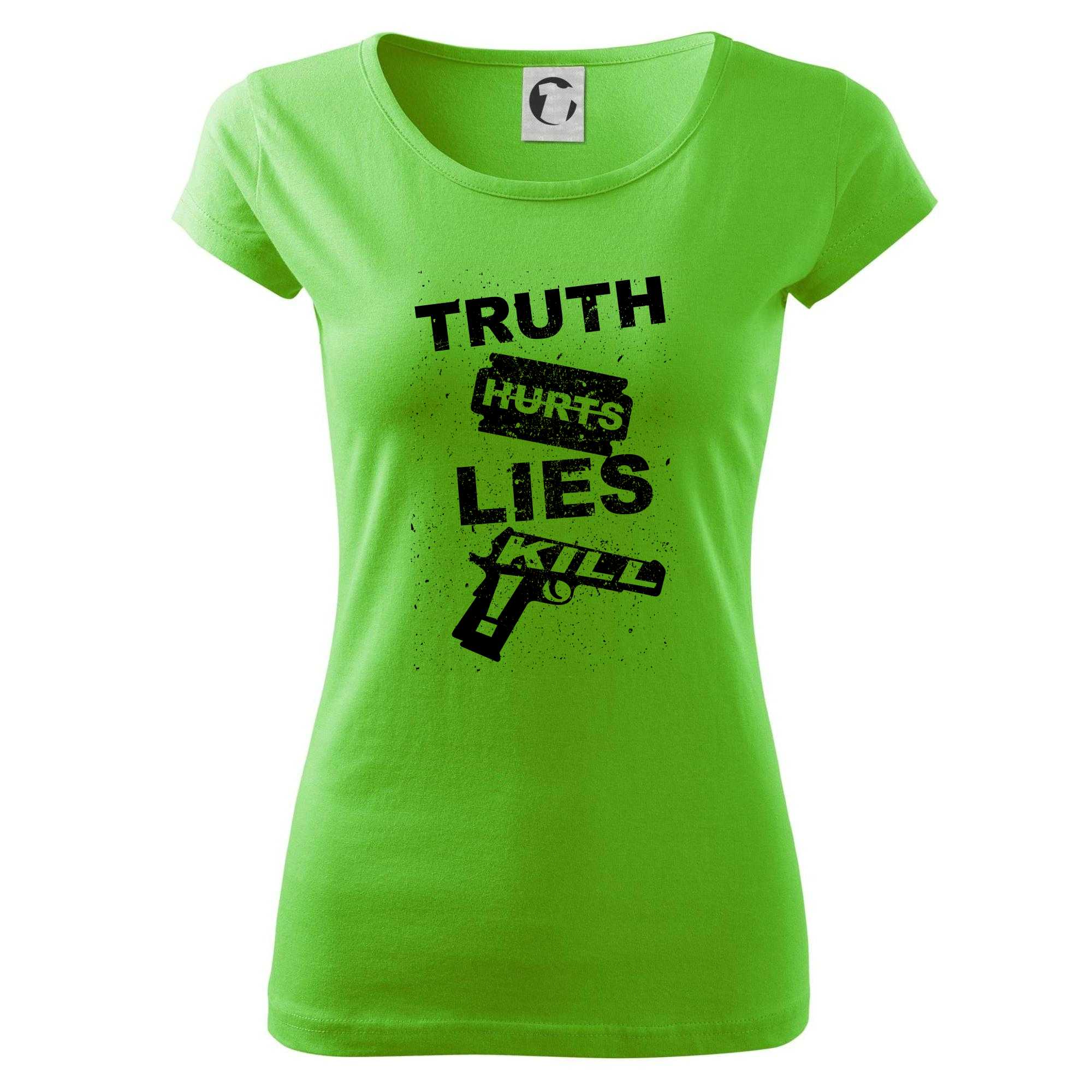 Truth Hurts lies kils - Pure dámské triko