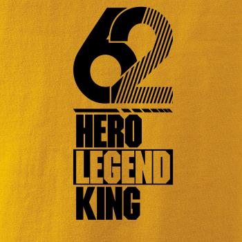 Hero, Legend, King x Queen 1962