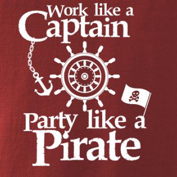Work Like A Captain Party Like A Pirate
