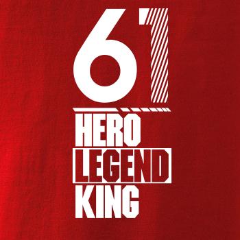 Hero, Legend, King x Queen 1961