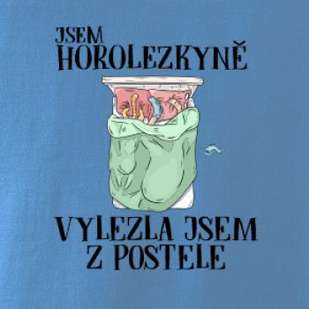 Jsem horolezkyně vylezla jsem z postele