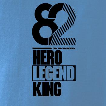 Hero, Legend, King x Queen 1982