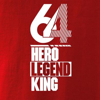 Hero, Legend, King x Queen 1964