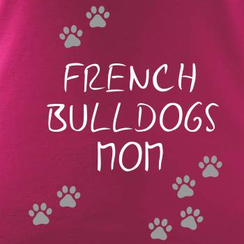 French Bulldogs mom (Francouzský buldoček) (Reflexní tlapky)