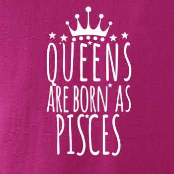 Queens are born as Pisces - Ryby
