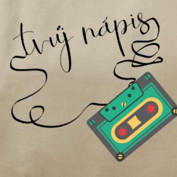 Stará kazeta - tvůj nápis