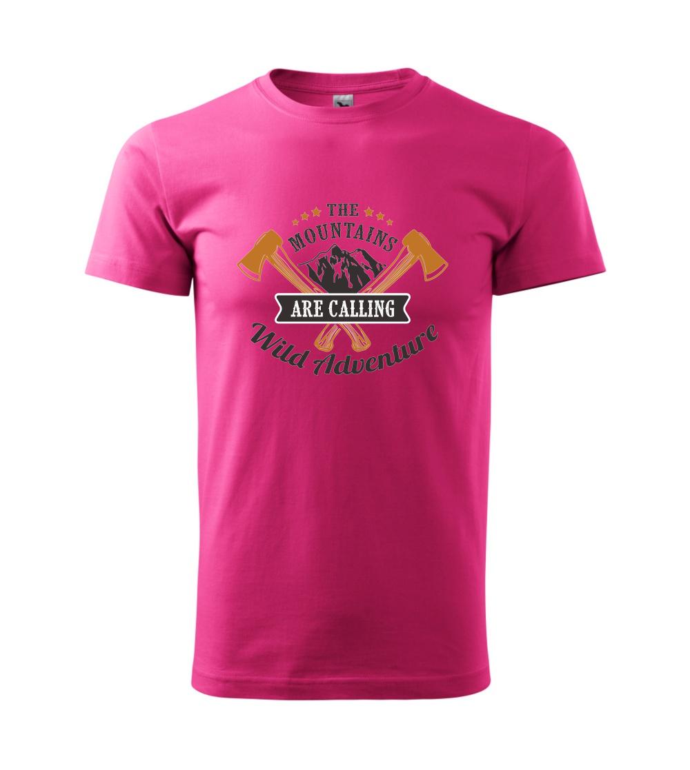 The mountains are calling wild adventure The mountains are calling wild adventure