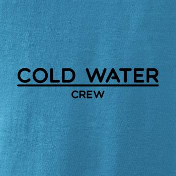 Cold water crew