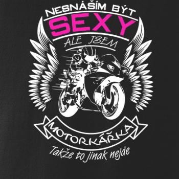 Nesnáším být sexy - motorkář, motorkářka (motorka) Nesnáším být sexy - motorkář, motorkářka (motorka)