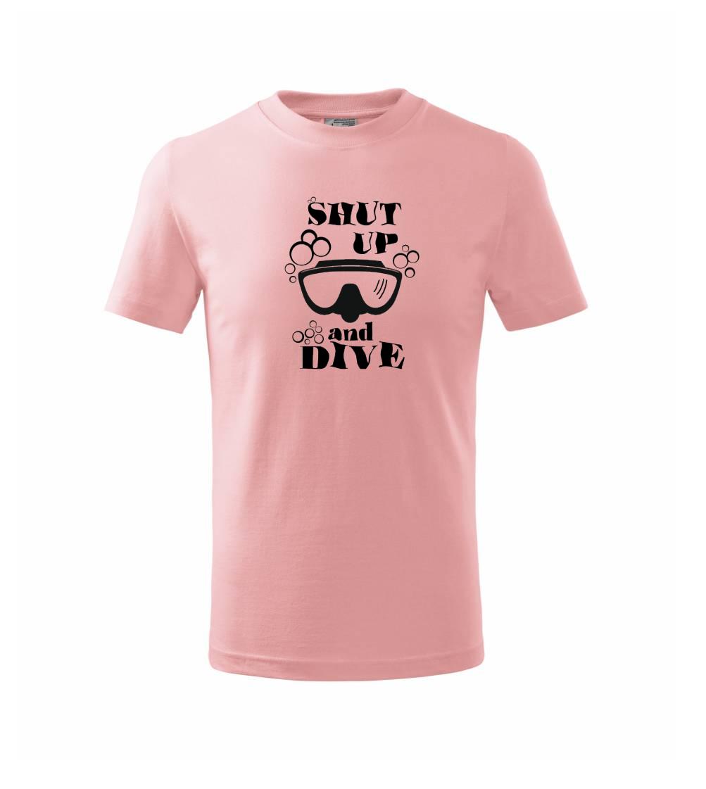 Shut up and dive
