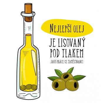 Nejlepší olej je lisovaný pod tlakem