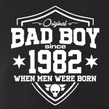 Bad boy since 1982