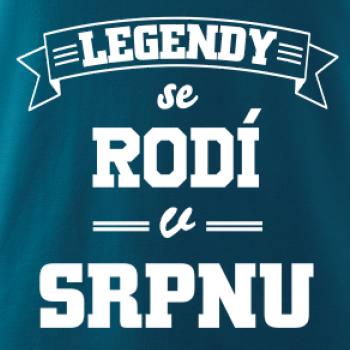 Legendy se rodí v srpnu