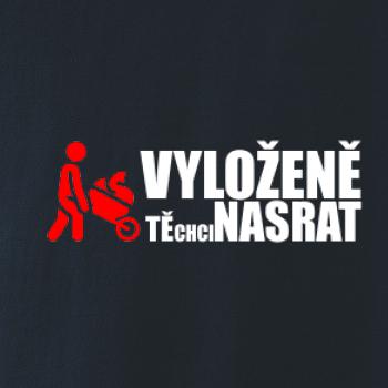 Vyloženě tě chci nasrat