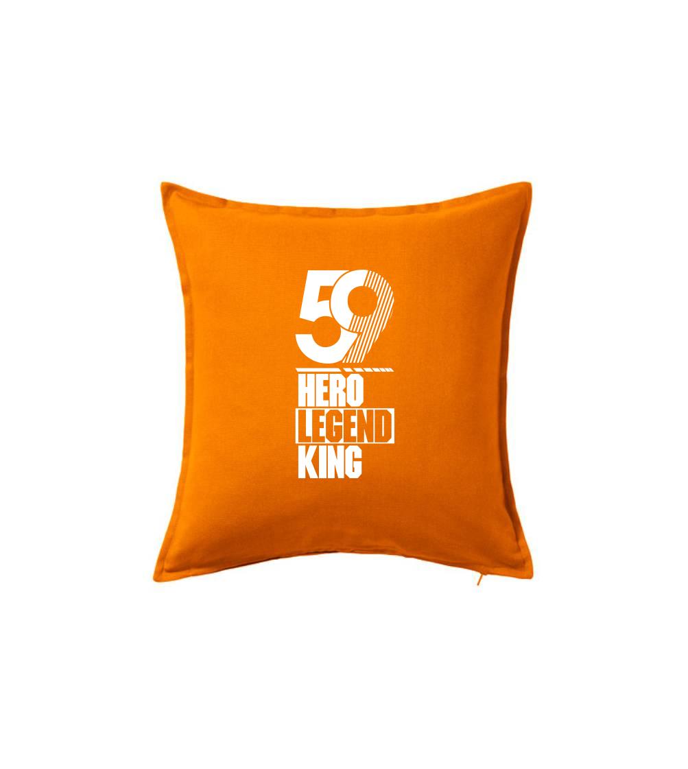 Hero, Legend, King x Queen 1959 - Polštář 50x50