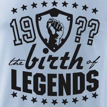 The birth of legends The birth of legends