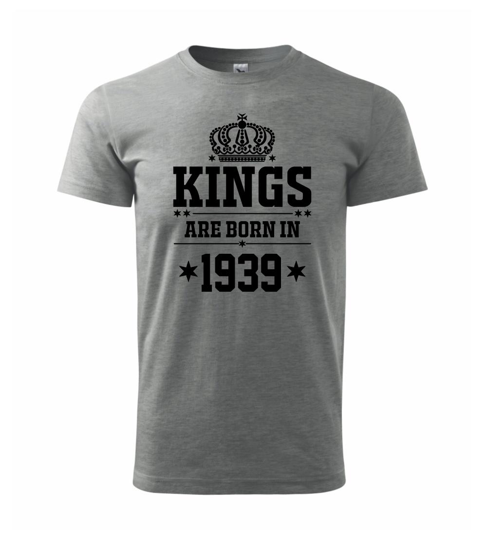 Kings are born in 1939 Kings are born in 1939
