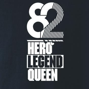 Hero, Legend, King x Queen 1982