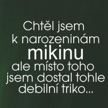 Chtěl jsem k narozeninám mikinu
