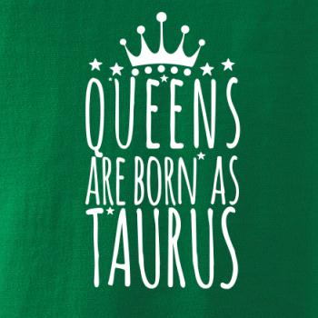 Queens are born as Taurus - Býk