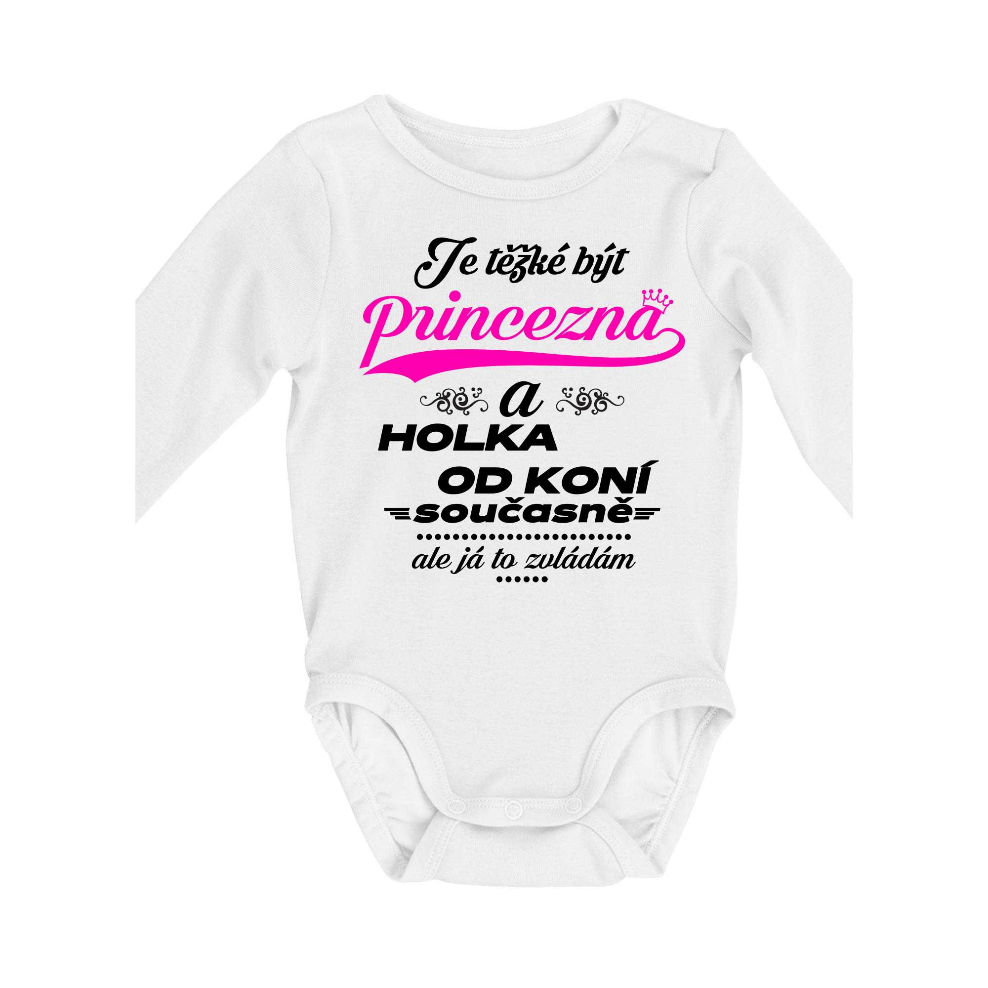 Je těžké být princezna a holka od koní - Body kojenecké s dlouhým rukávem