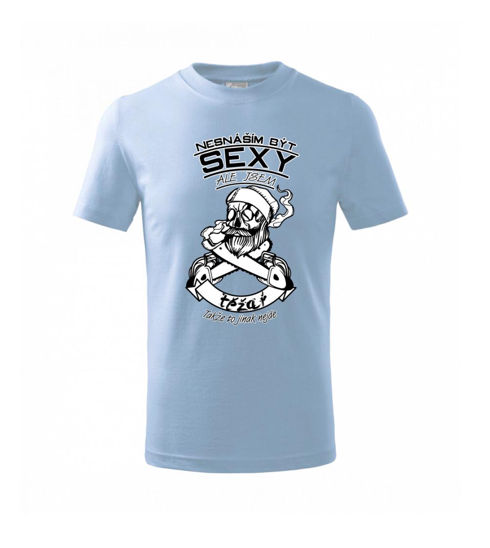 Nesnáším být sexy - těžař