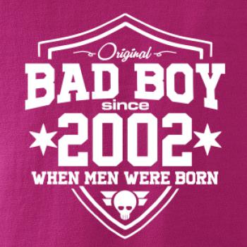 Bad boy since 2002