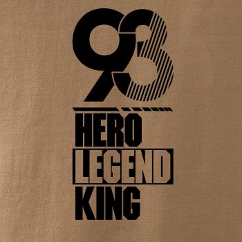 Hero, Legend, King x Queen 1993