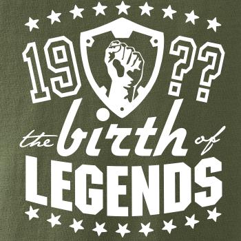 The birth of legends