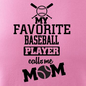 My favorite baseball player - DAD / MOM My favorite baseball player - DAD / MOM