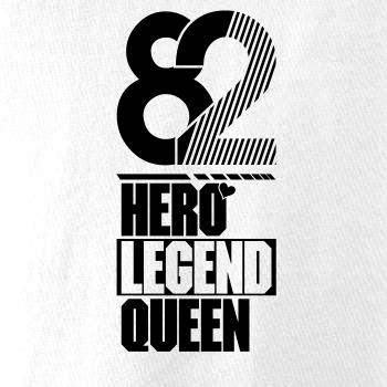 Hero, Legend, King x Queen 1982