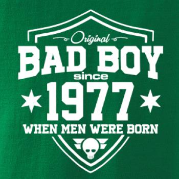 Bad boy since 1977