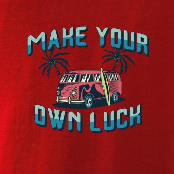 Make your own luck