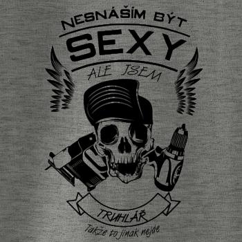 Nesnáším být sexy - truhlář