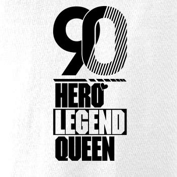 Hero, Legend, King x Queen 1990