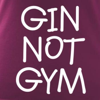 Gin not Gym